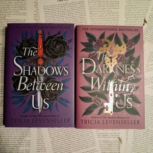 The Shadows Between Us and The Darkness Within Us By Tricia Levenseller